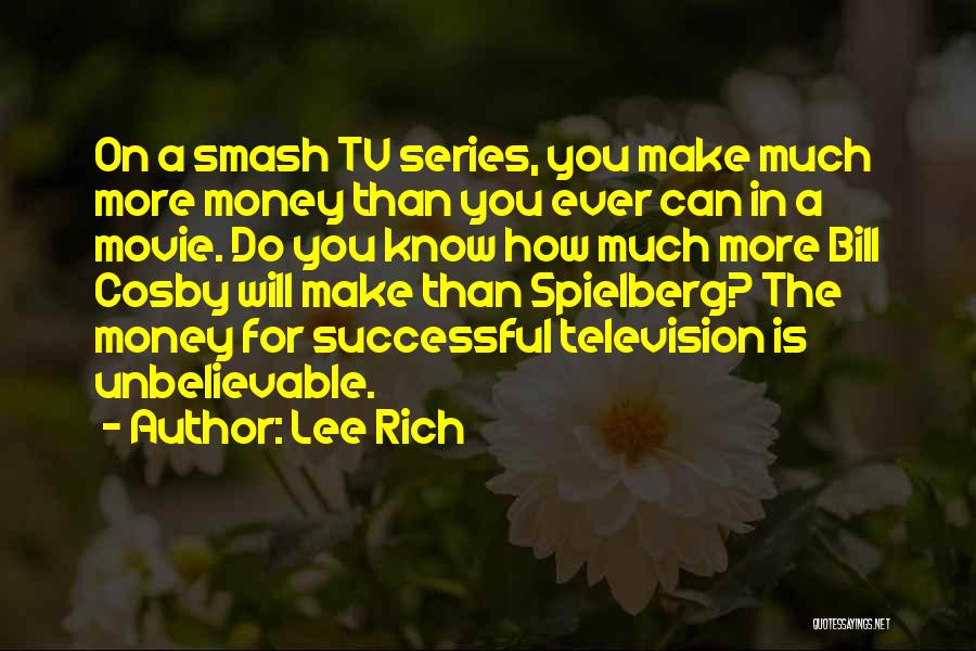 Smash Tv Quotes By Lee Rich