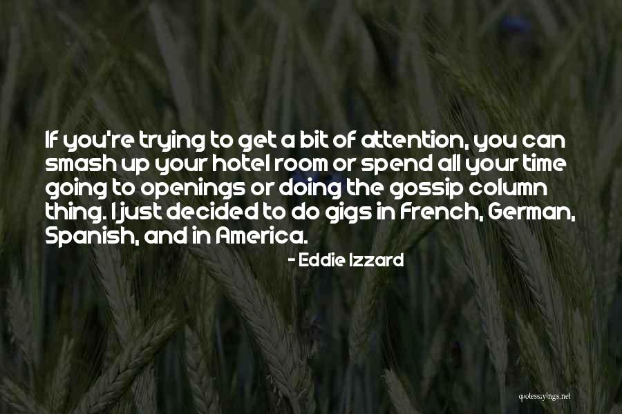 Smash Up Quotes By Eddie Izzard Smash Up Quotes By Eddie Izzard