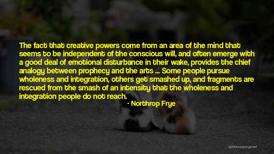 Smash Up Quotes By Northrop Frye Smash Up Quotes By Northrop Frye