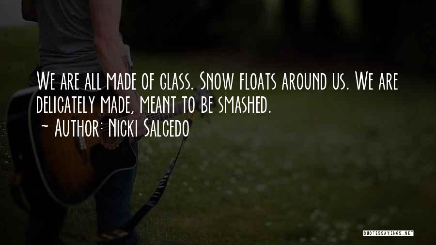 Smashed Glass Quotes By Nicki Salcedo