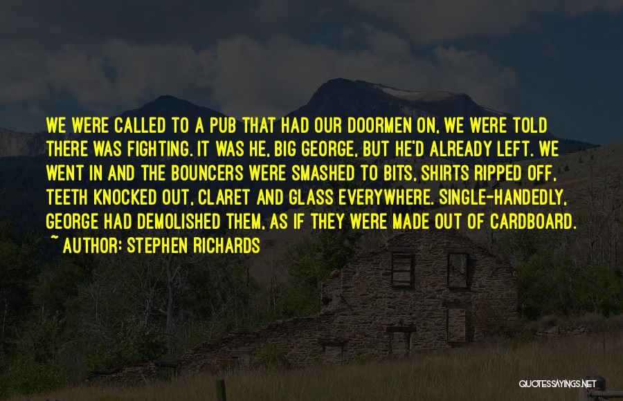 Smashed Glass Quotes By Stephen Richards