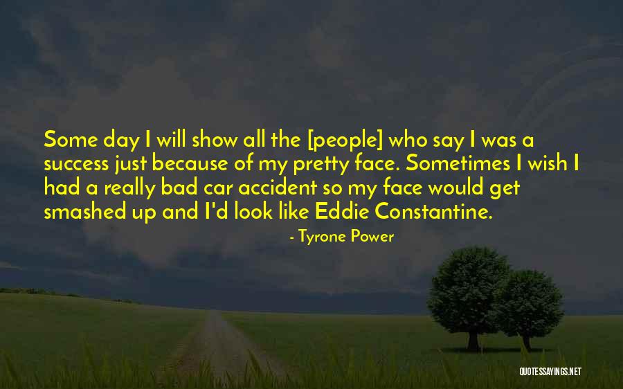 Smashed Up Car Quotes By Tyrone Power Smashed Up Car Quotes By Tyrone Power