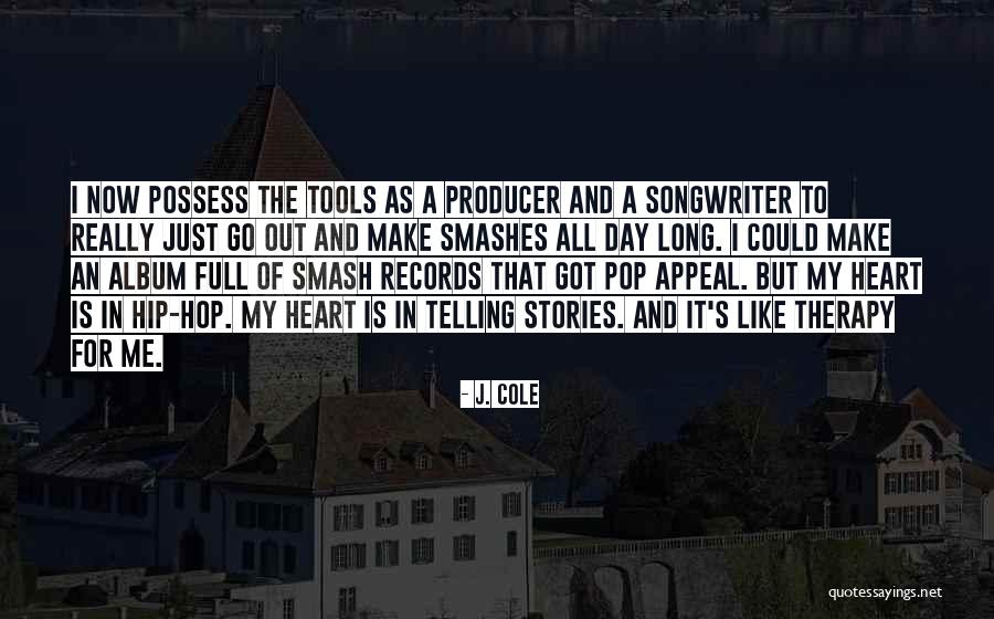 Smashes Quotes By J. Cole Smashes Quotes By J. Cole