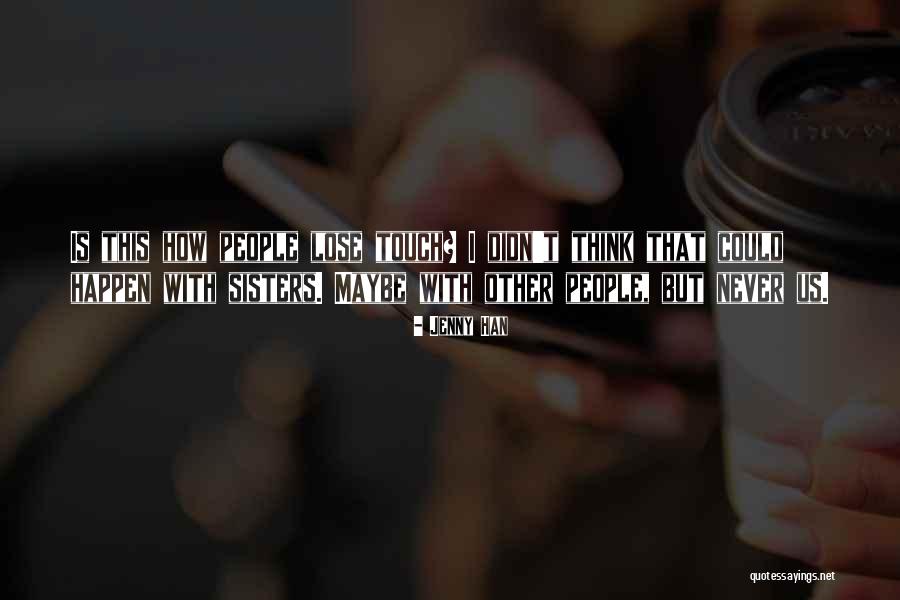 Smashey Road Quotes By Jenny Han Smashey Road Quotes By Jenny Han