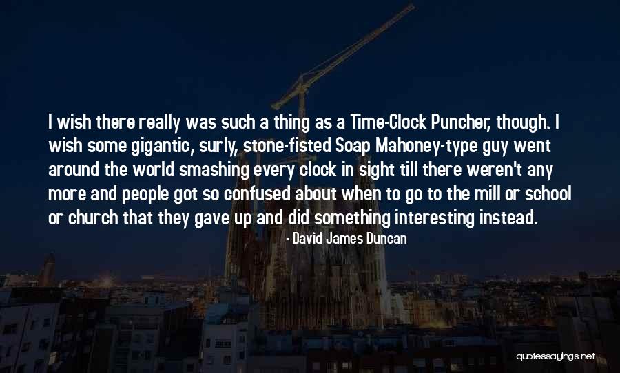 Smashing Quotes By David James Duncan