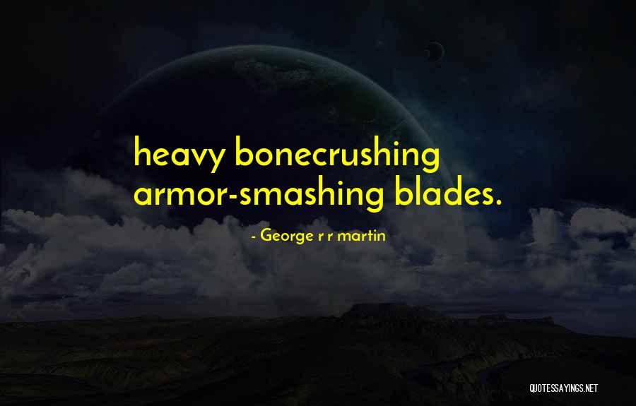 Smashing Quotes By George R R Martin