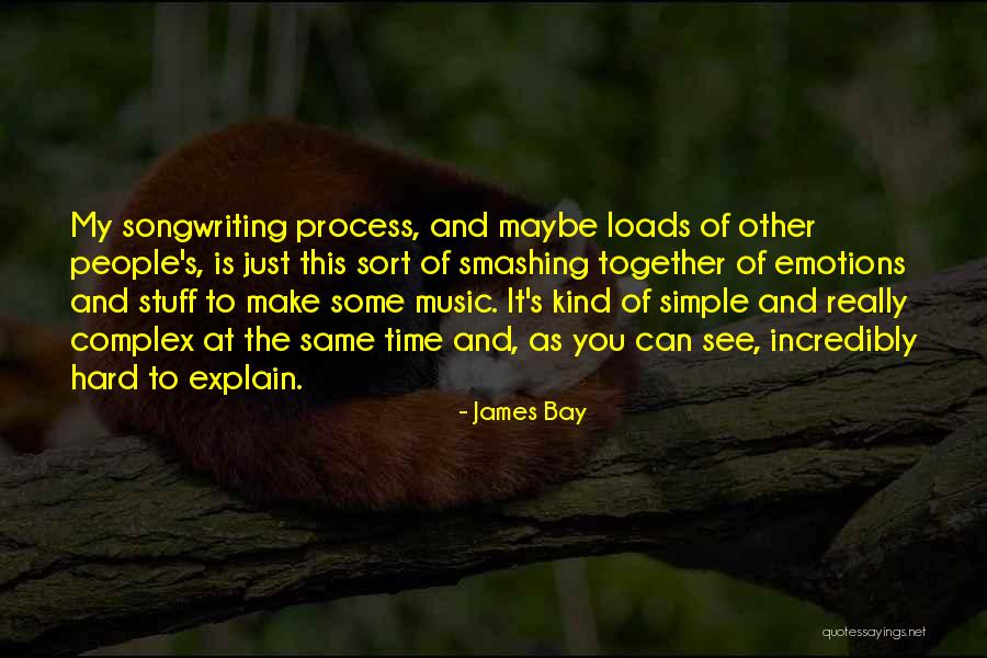 Smashing Quotes By James Bay