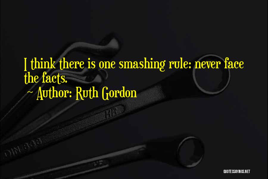 Smashing Quotes By Ruth Gordon