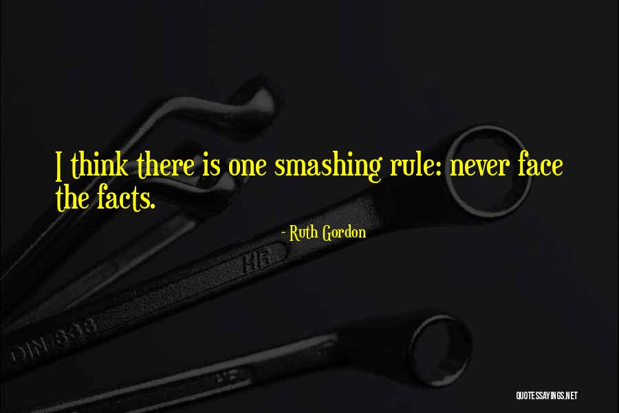 Smashing Quotes By Ruth Gordon