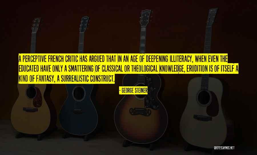 Smattering Quotes By George Steiner Smattering Quotes By George Steiner
