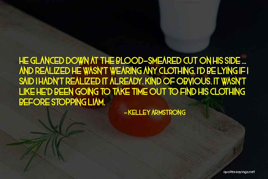 Smeared Quotes By Kelley Armstrong Smeared Quotes By Kelley Armstrong
