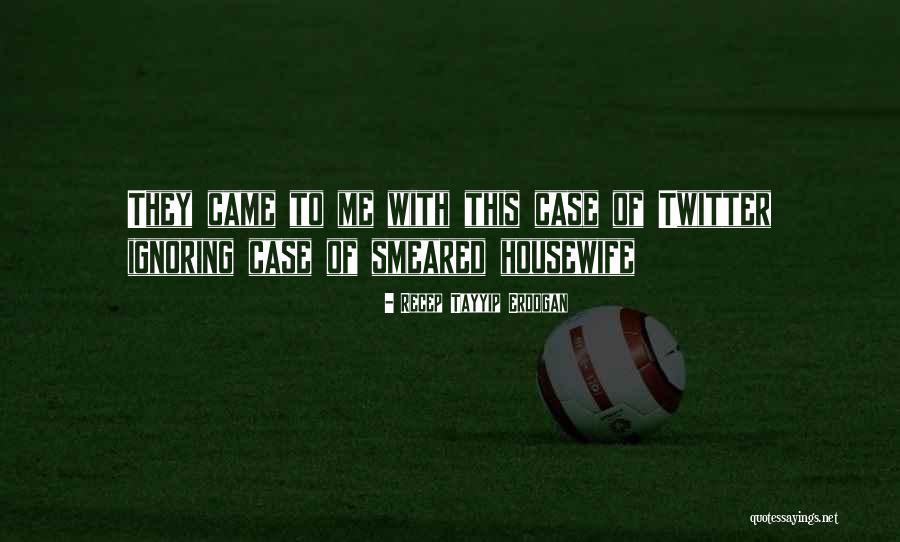 Smeared Quotes By Recep Tayyip Erdogan Smeared Quotes By Recep Tayyip Erdogan