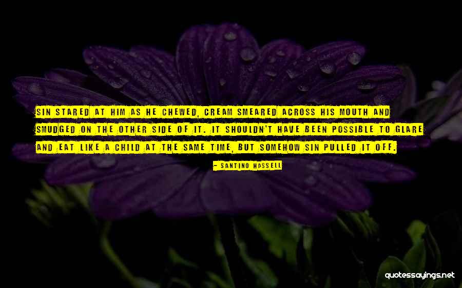 Smeared Quotes By Santino Hassell Smeared Quotes By Santino Hassell