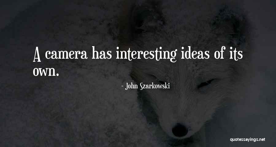 Smeary Vision Quotes By John Szarkowski Smeary Vision Quotes By John Szarkowski