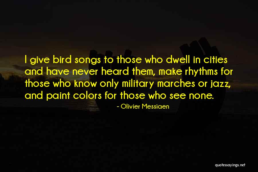 Smedberg Machine Quotes By Olivier Messiaen Smedberg Machine Quotes By Olivier Messiaen