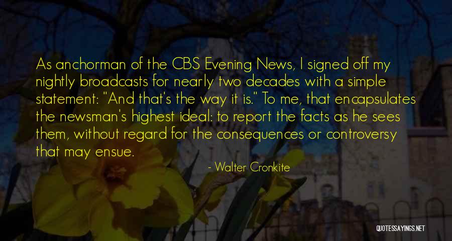 Smejkal Stavebniny Quotes By Walter Cronkite Smejkal Stavebniny Quotes By Walter Cronkite