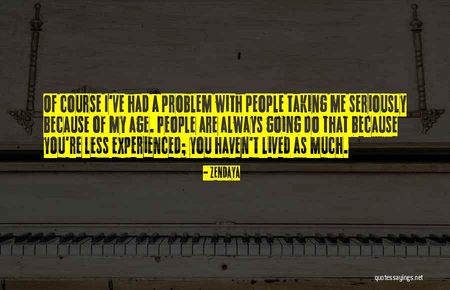 Smekal Lord Quotes By Zendaya Smekal Lord Quotes By Zendaya