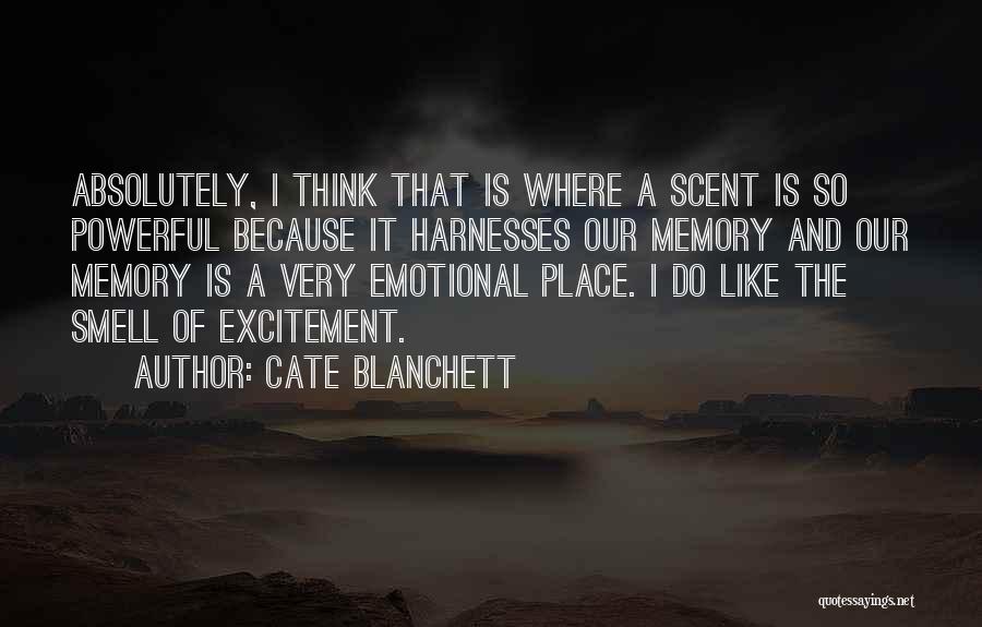 Smell And Memories Quotes By Cate Blanchett