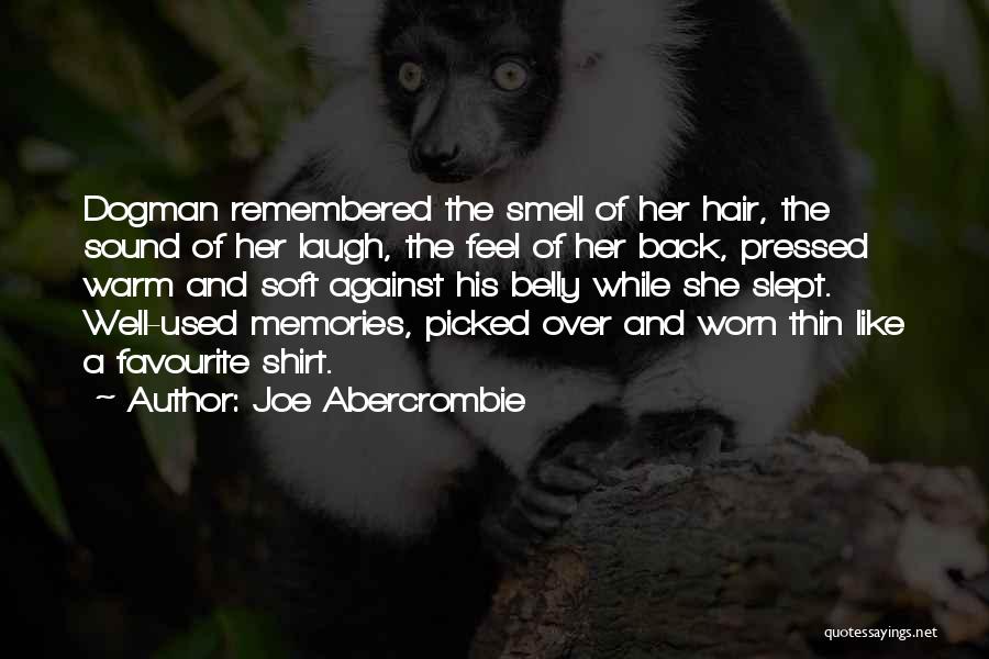 Smell And Memories Quotes By Joe Abercrombie