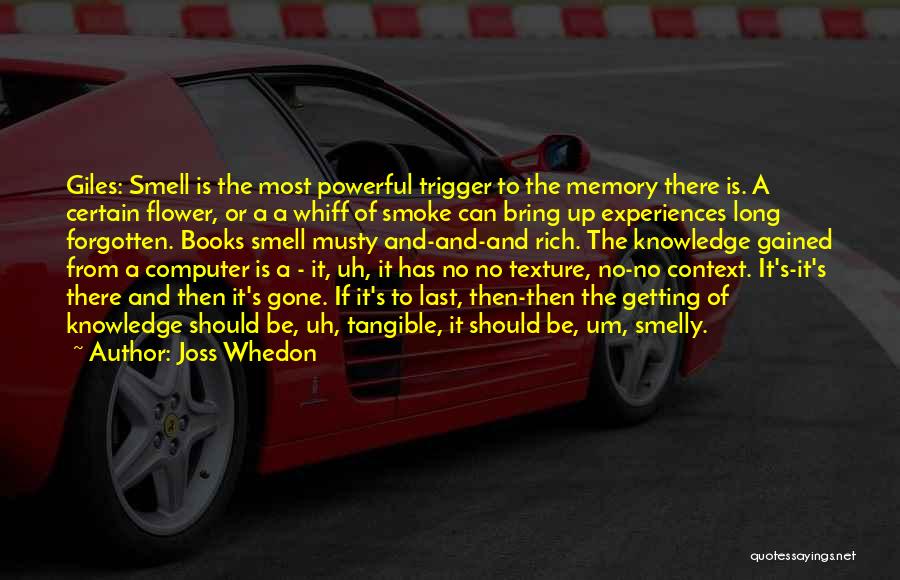 Smell And Memories Quotes By Joss Whedon