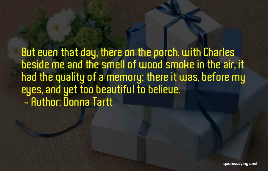 Smell And Memory Quotes By Donna Tartt