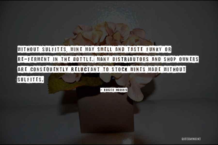 Smell And Taste Quotes By Roger Morris Smell And Taste Quotes By Roger Morris