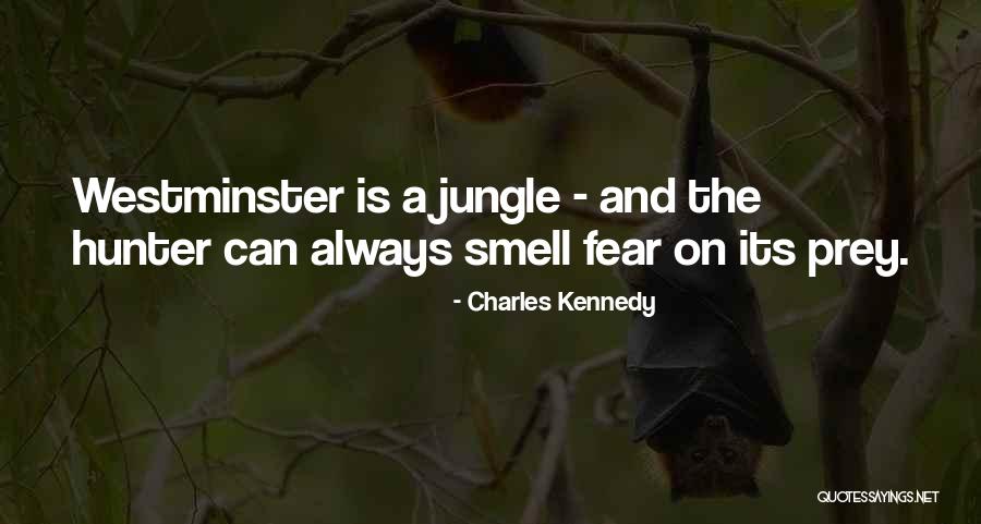 Smell Fear Quotes By Charles Kennedy