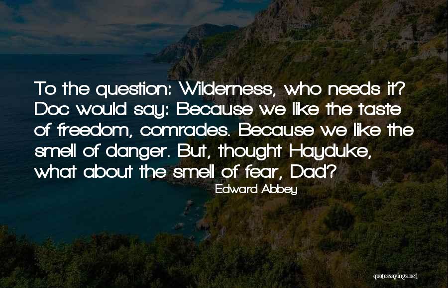 Smell Fear Quotes By Edward Abbey