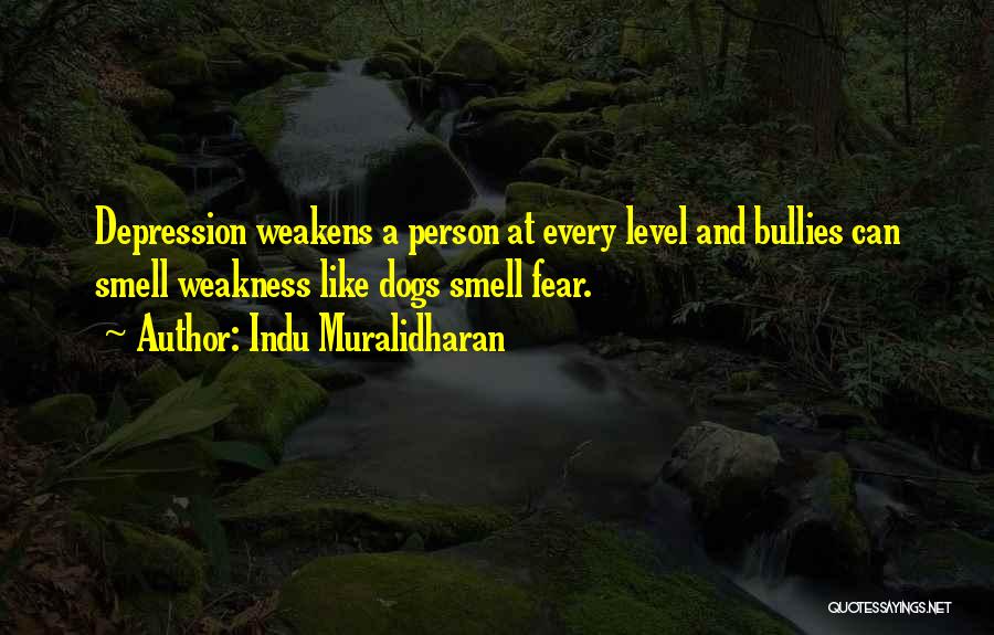 Smell Fear Quotes By Indu Muralidharan