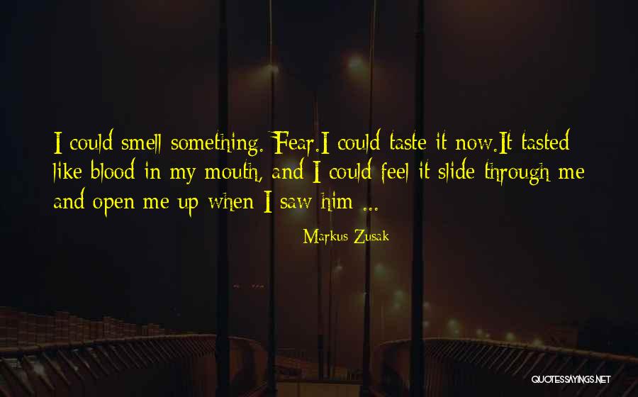 Smell Fear Quotes By Markus Zusak