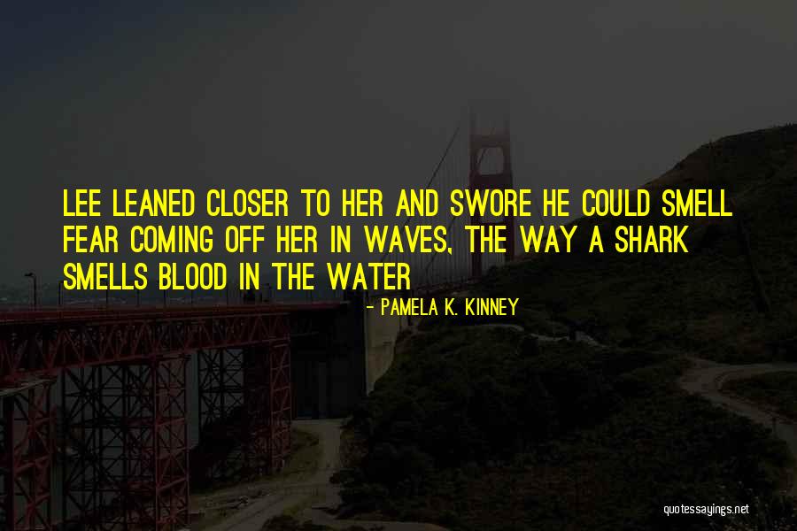 Smell Fear Quotes By Pamela K. Kinney