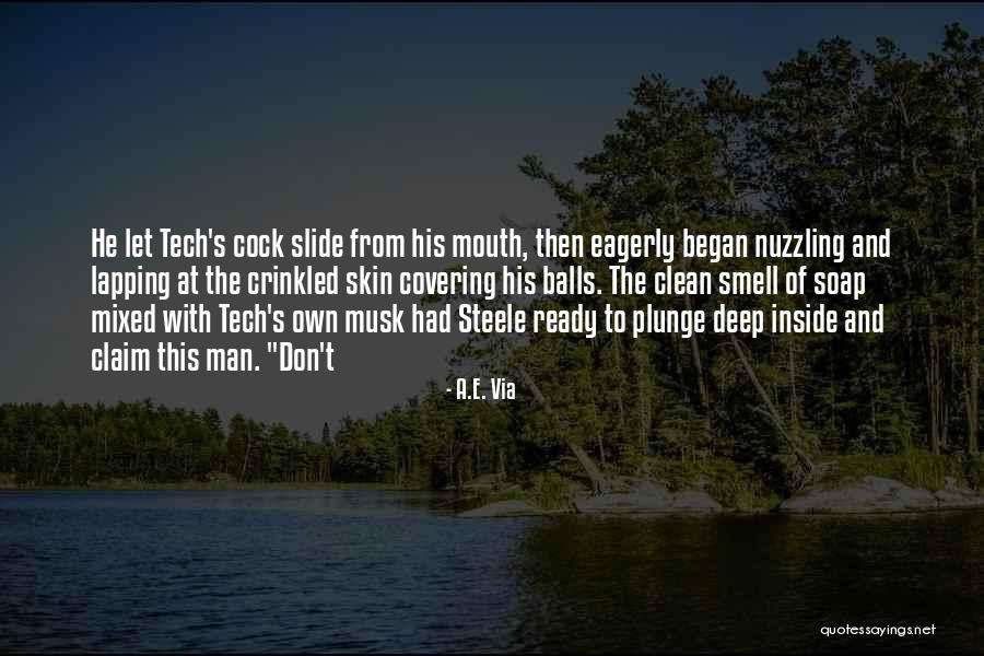 Smell Of A Man Quotes By A.E. Via Smell Of A Man Quotes By A.E. Via