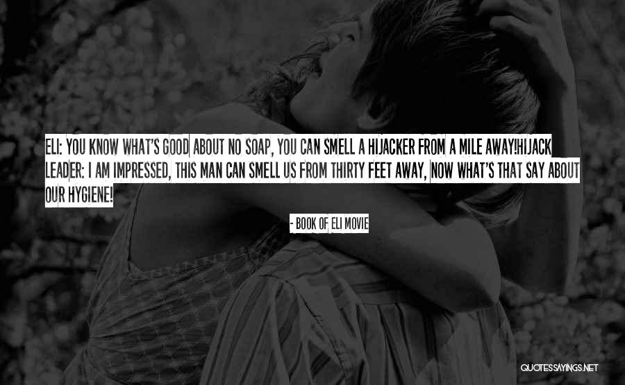 Smell Of A Man Quotes By Book Of Eli Movie Smell Of A Man Quotes By Book Of Eli Movie