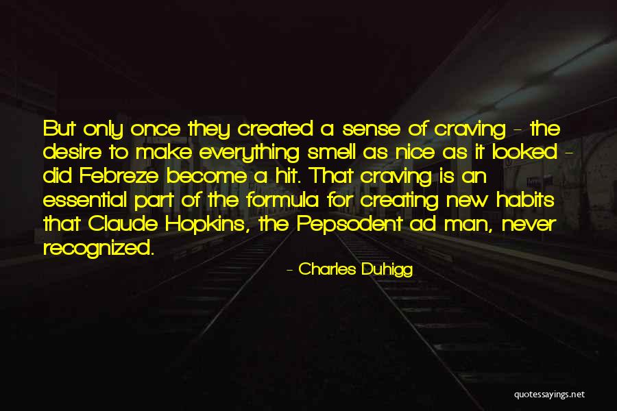 Smell Of A Man Quotes By Charles Duhigg Smell Of A Man Quotes By Charles Duhigg
