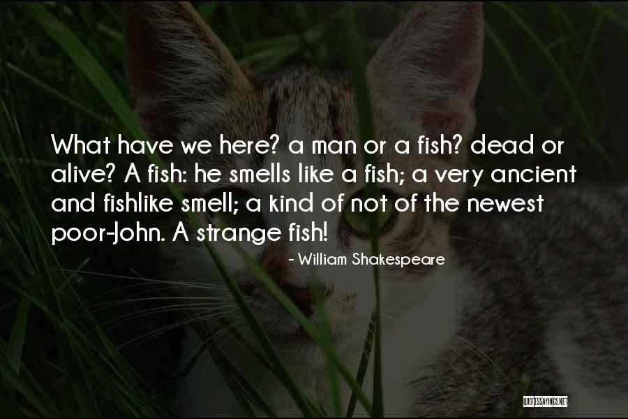 Smell Of A Man Quotes By William Shakespeare Smell Of A Man Quotes By William Shakespeare