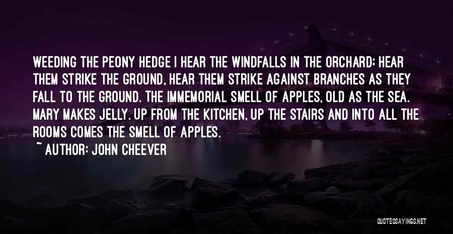 Smell Of Apples Quotes By John Cheever