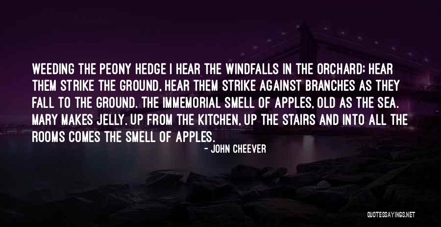 Smell Of Apples Quotes By John Cheever