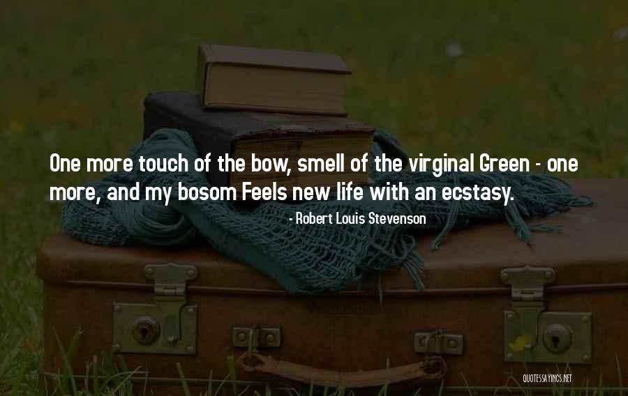 Smell Of Life Quotes By Robert Louis Stevenson Smell Of Life Quotes By Robert Louis Stevenson