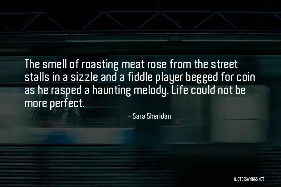Smell Of Life Quotes By Sara Sheridan Smell Of Life Quotes By Sara Sheridan