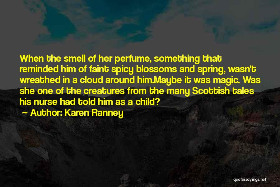 Smell Of Perfume Quotes By Karen Ranney