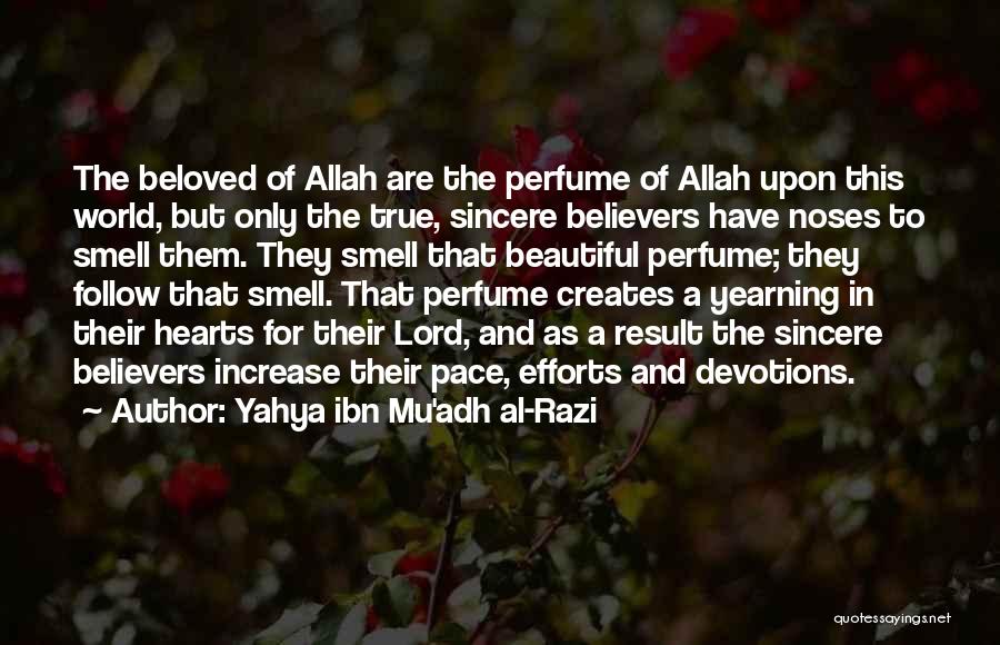 Smell Of Perfume Quotes By Yahya Ibn Mu'adh Al-Razi