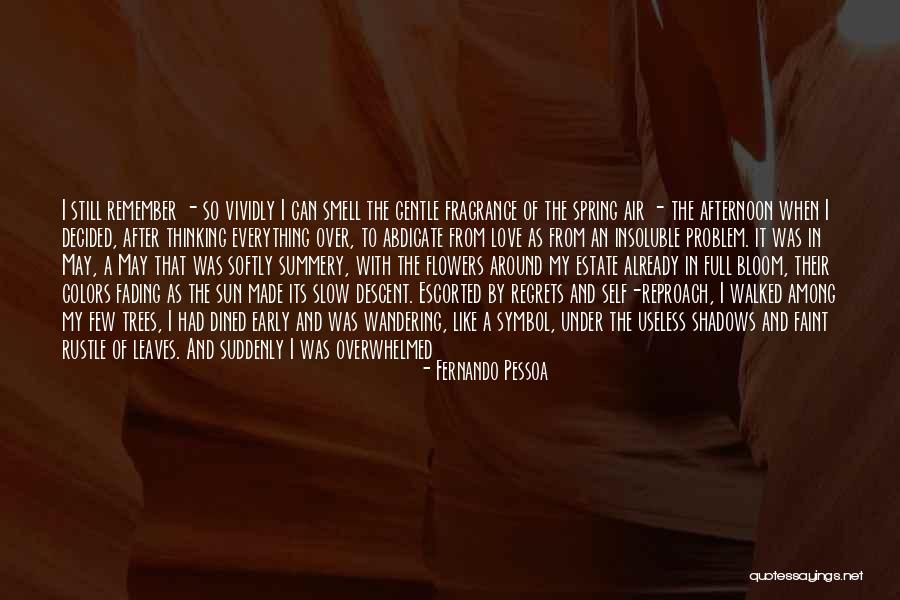 Smell Of Spring Quotes By Fernando Pessoa Smell Of Spring Quotes By Fernando Pessoa