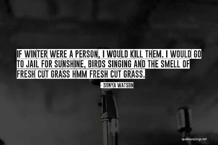 Smell Of Winter Quotes By Sonya Watson Smell Of Winter Quotes By Sonya Watson