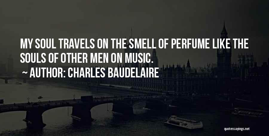 Smell Of Your Perfume Quotes By Charles Baudelaire