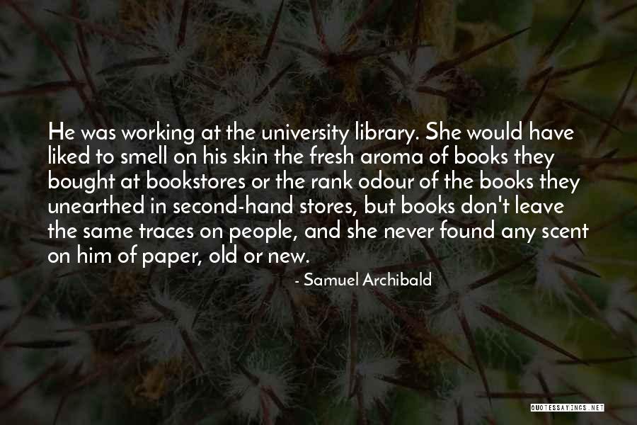 Smell Or Scent Quotes By Samuel Archibald Smell Or Scent Quotes By Samuel Archibald