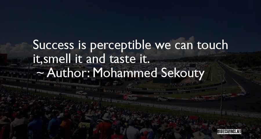 Smell Success Quotes By Mohammed Sekouty