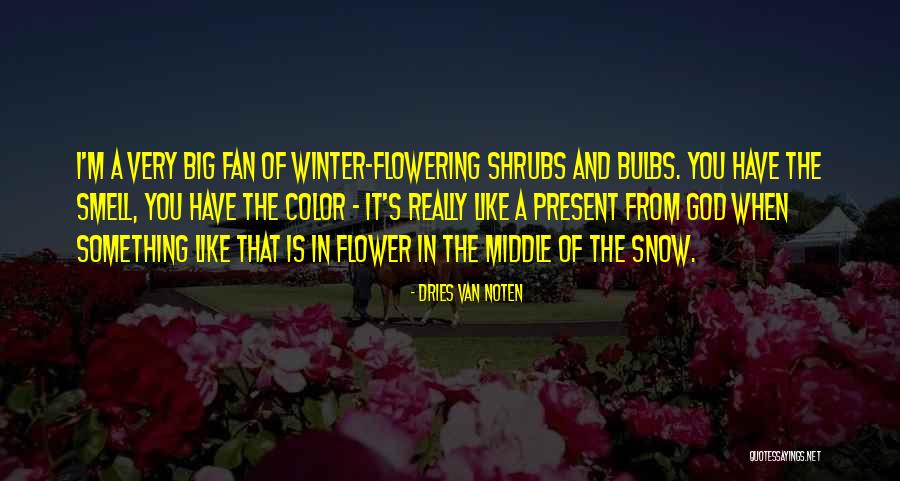 Smell The Flower Quotes By Dries Van Noten Smell The Flower Quotes By Dries Van Noten
