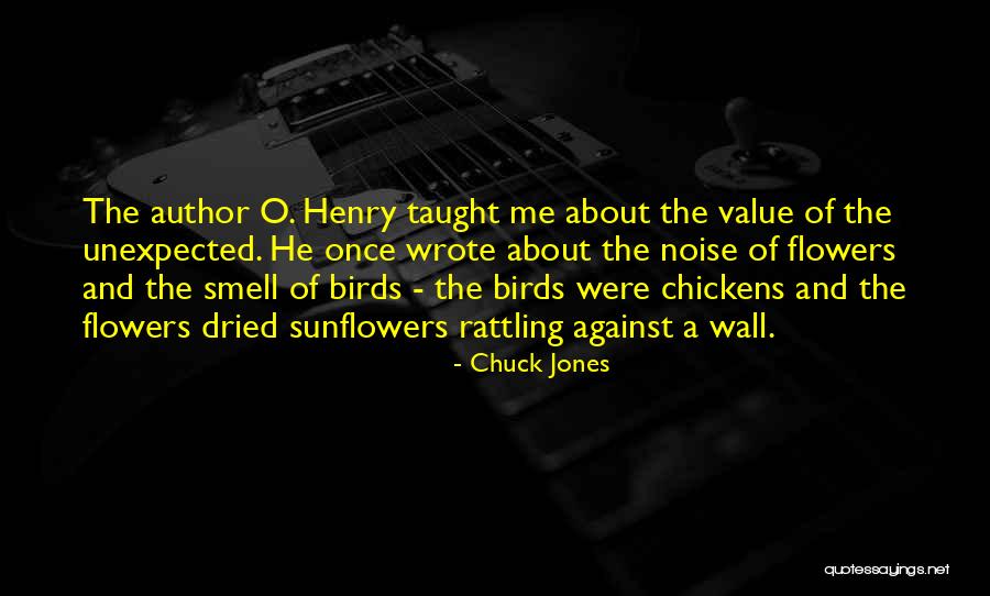 Smell The Flowers Quotes By Chuck Jones Smell The Flowers Quotes By Chuck Jones