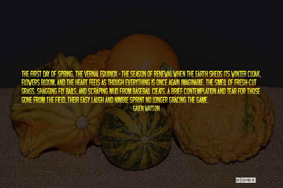 Smell The Flowers Quotes By Galen Watson Smell The Flowers Quotes By Galen Watson
