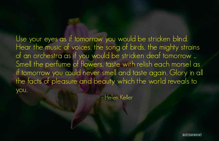 Smell The Flowers Quotes By Helen Keller Smell The Flowers Quotes By Helen Keller
